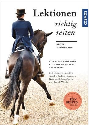 Lektionen richtig reiten - Britta Schöffmann
