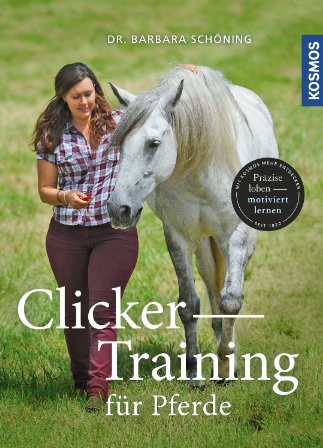 Clicker - Training für Pferde - Dr. Barbara Schöning